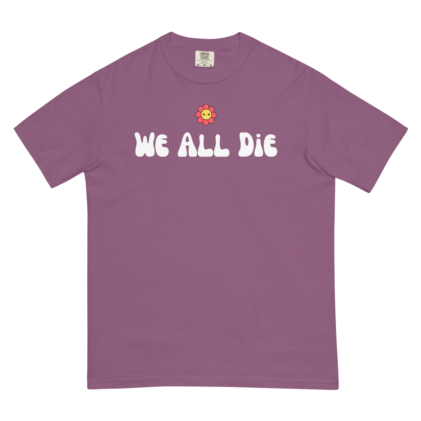 We All Die T-Shirt