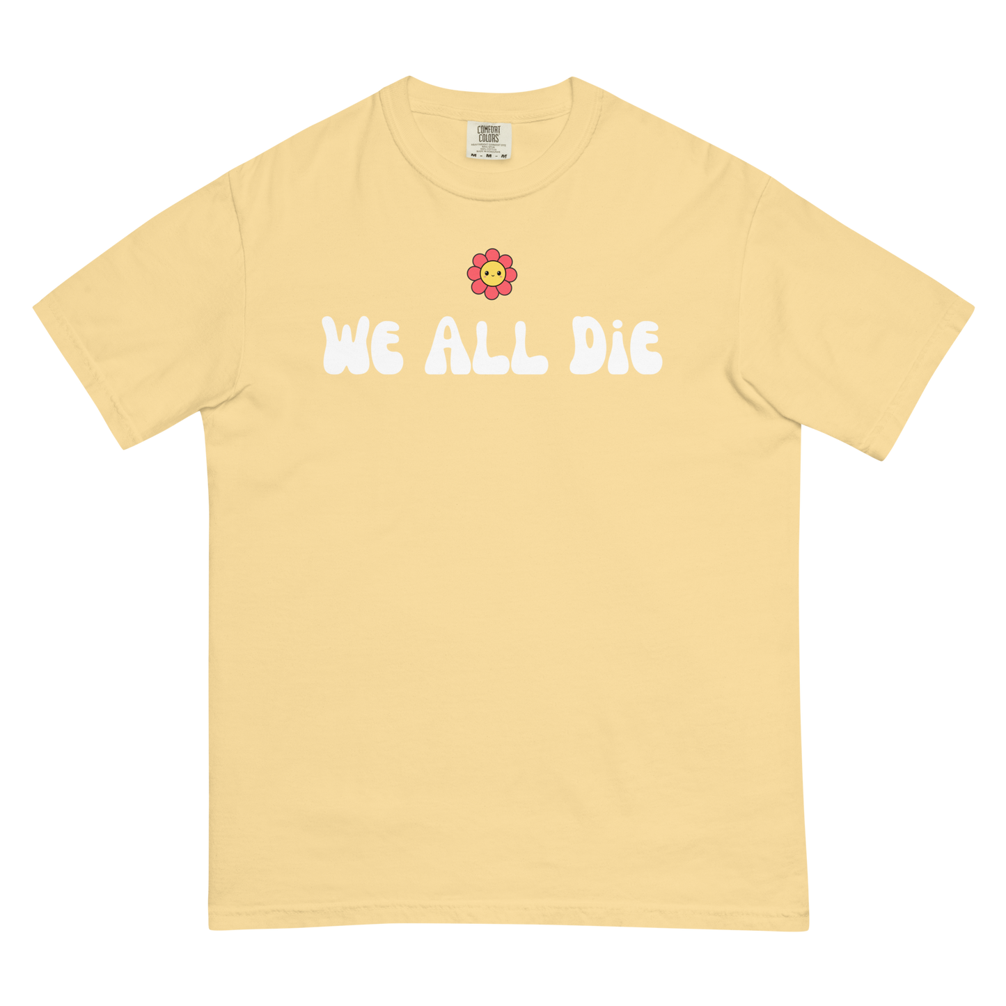 We All Die T-Shirt