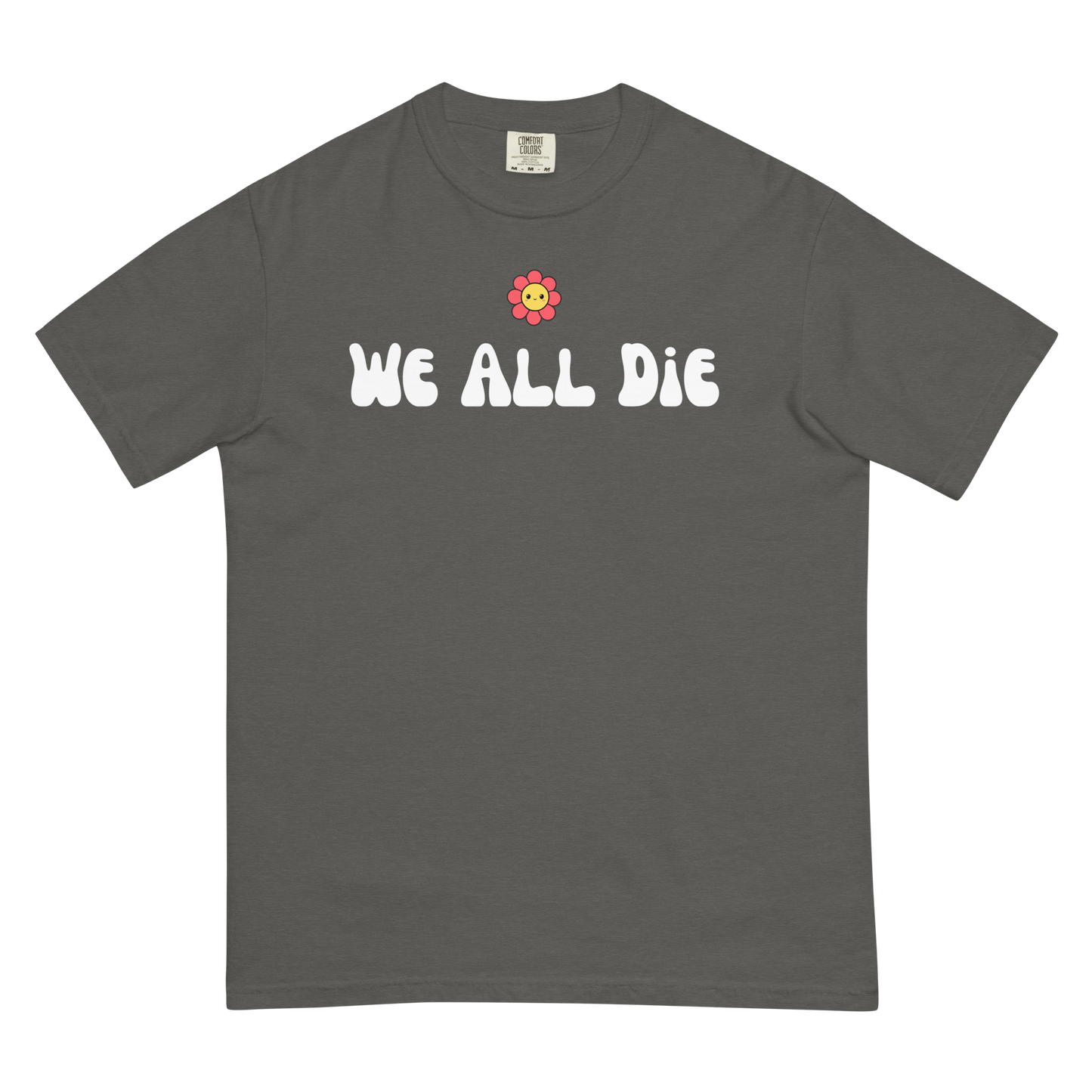 We All Die T-Shirt