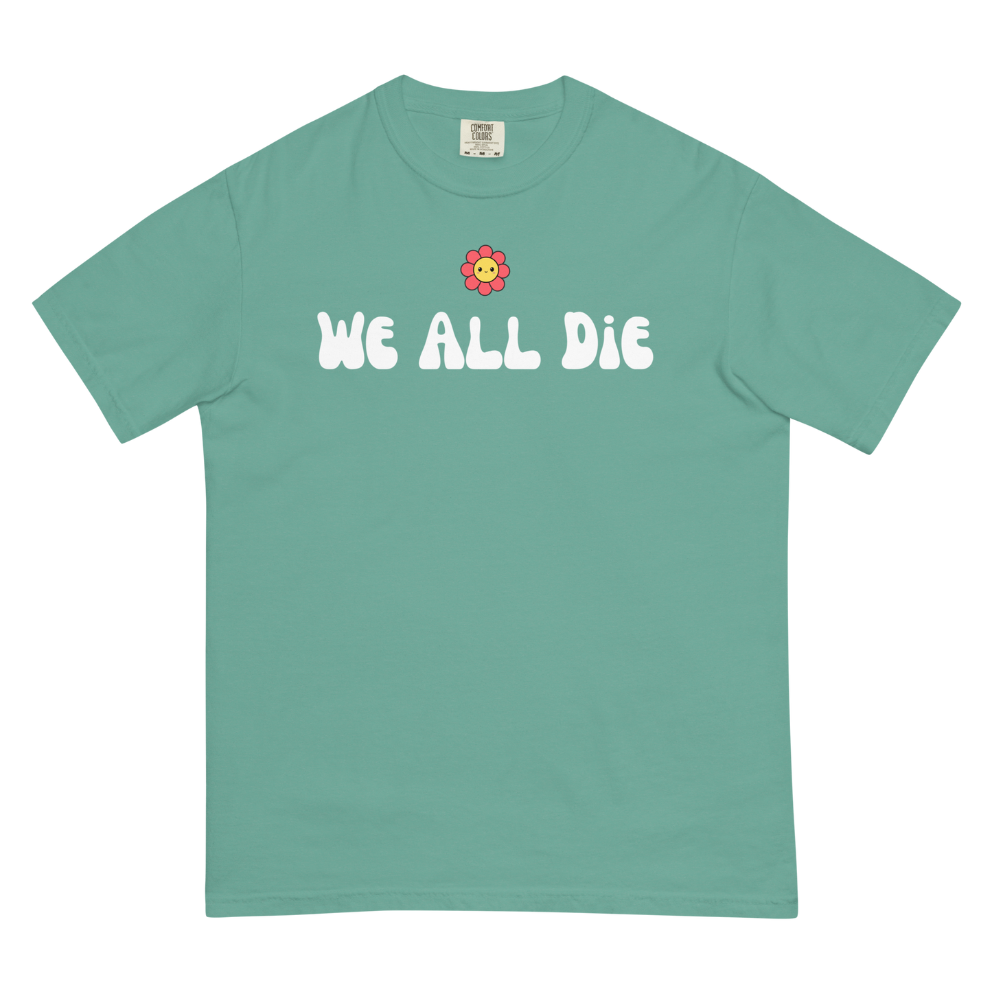 We All Die T-Shirt