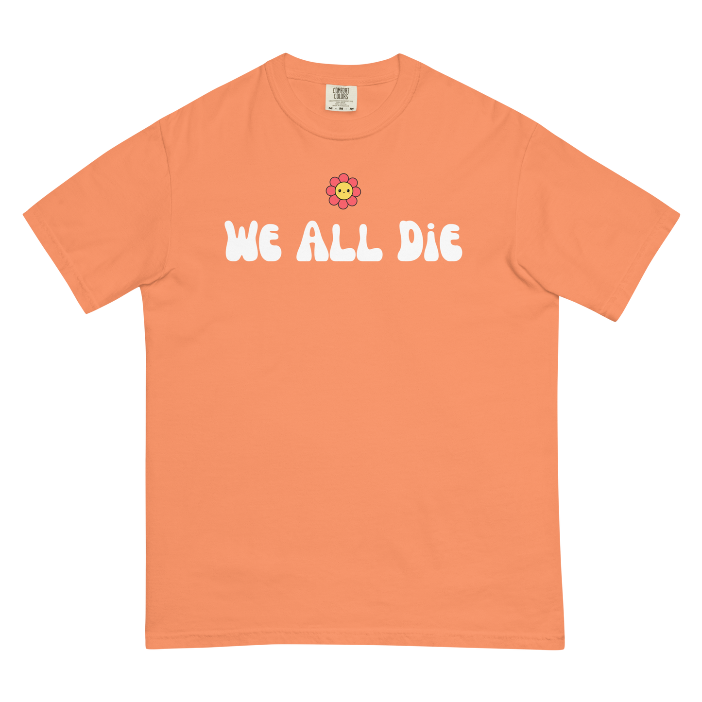 We All Die T-Shirt